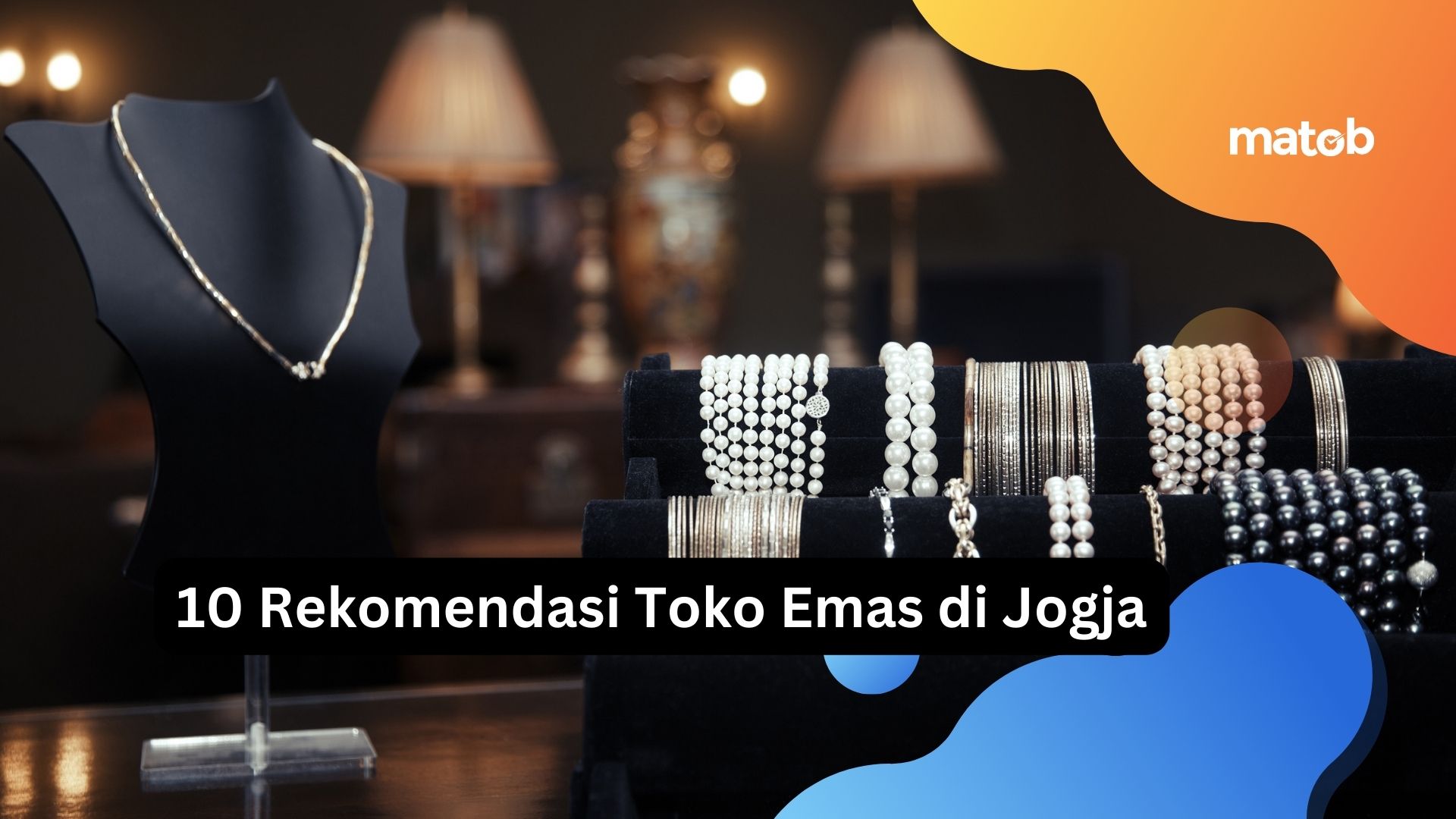 10 Rekomendasi Toko Emas di Jogja