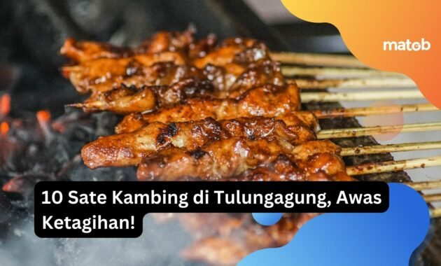 10 Sate Kambing di Tulungagung, Awas Ketagihan!
