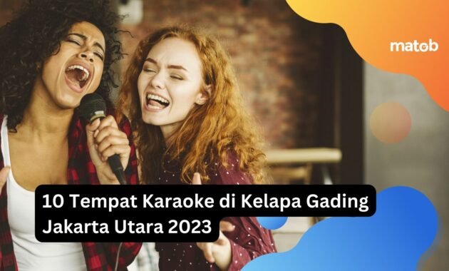 10 Tempat Karaoke di Kelapa Gading Jakarta Utara 2023 29 10 Tempat Karaoke di Kelapa Gading Jakarta Utara 2023