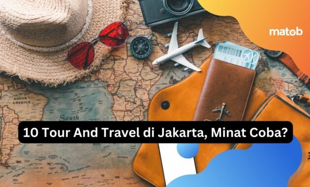 10 Tour And Travel di Jakarta, Minat Coba? 20 10 Tour And Travel di Jakarta, Minat Coba?