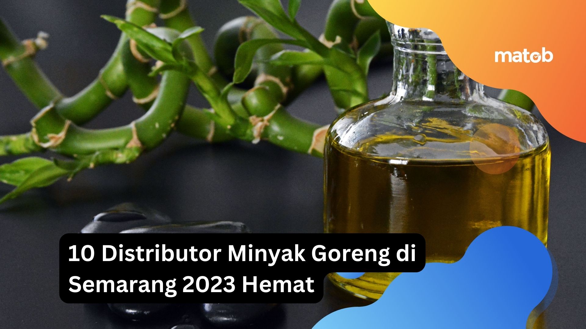 10 Distributor Minyak Goreng di Semarang 2023 Hemat