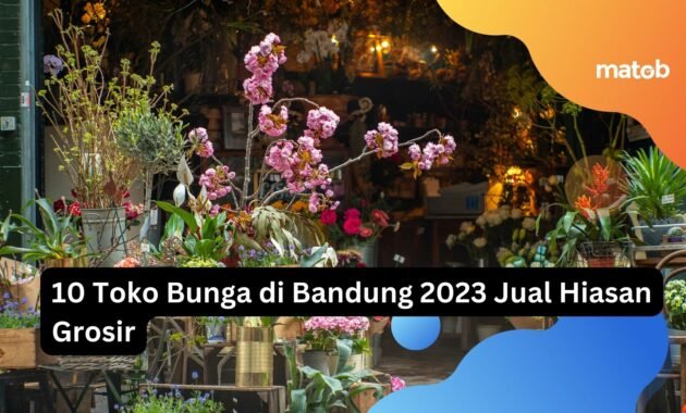 10 Toko Bunga di Bandung 2023 Jual Hiasan Grosir 13 10 Toko Bunga di Bandung 2023 Jual Hiasan Grosir