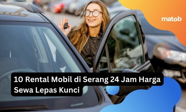 10 Rental Mobil di Serang 24 Jam Harga Sewa Lepas Kunci 12 10 Rental Mobil di Serang 24 Jam Harga Sewa Lepas Kunci