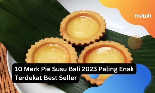 10 Merk Pie Susu Bali 2023 Paling Enak Terdekat Best Seller 14 10 Merk Pie Susu Bali 2023 Paling Enak Terdekat Best Seller
