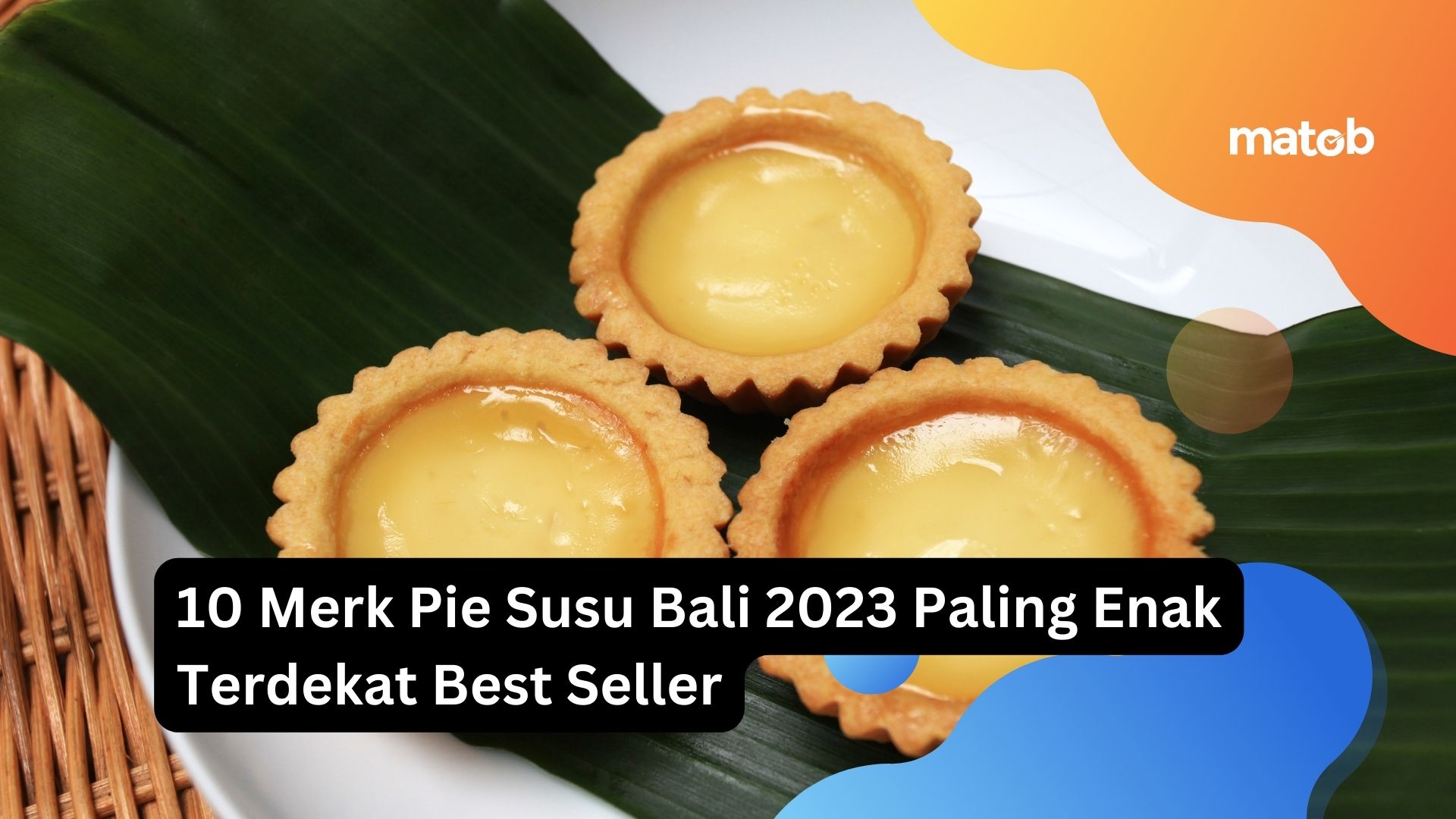 10 Merk Pie Susu Bali 2023 Paling Enak Terdekat Best Seller