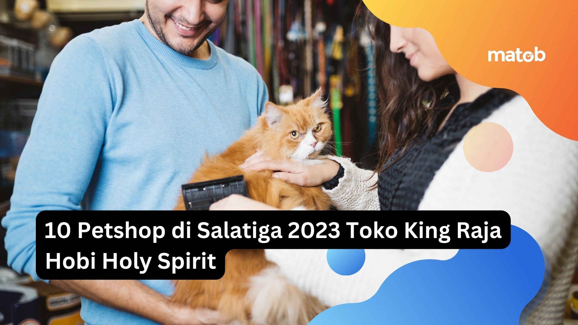 10 Petshop di Salatiga 2023 Toko King Raja Hobi Holy Spirit