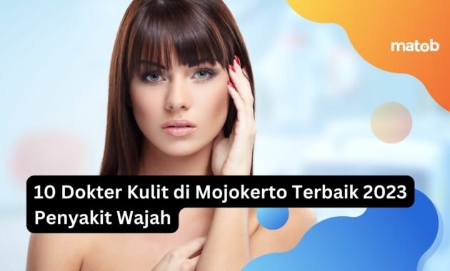 10 Dokter Kulit di Mojokerto Terbaik 2023 Penyakit Wajah 8 dokter kulit di mojokerto