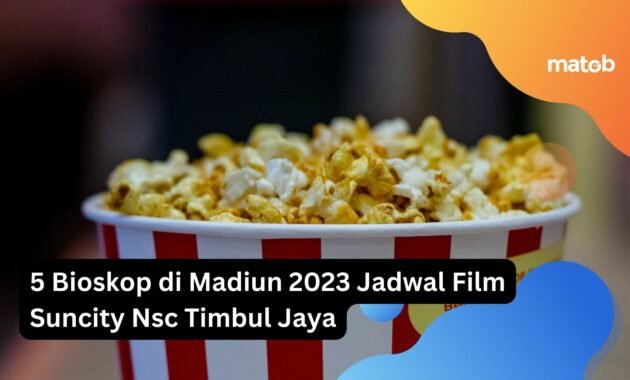 5 Bioskop di Madiun 2023 Jadwal Film Suncity Nsc Timbul Jaya 15 5 Bioskop di Madiun 2023 Jadwal Film Suncity Nsc Timbul Jaya