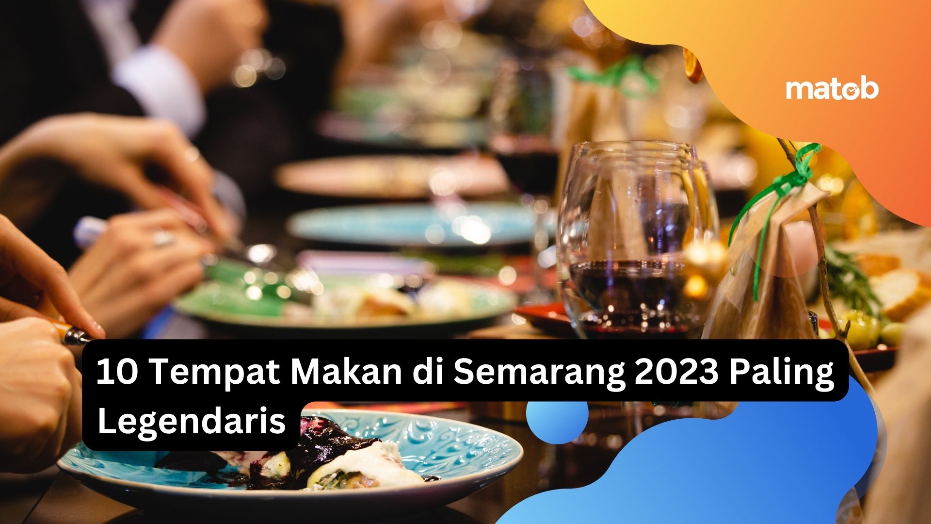 10 Tempat Makan di Semarang 2023 Paling Legendaris