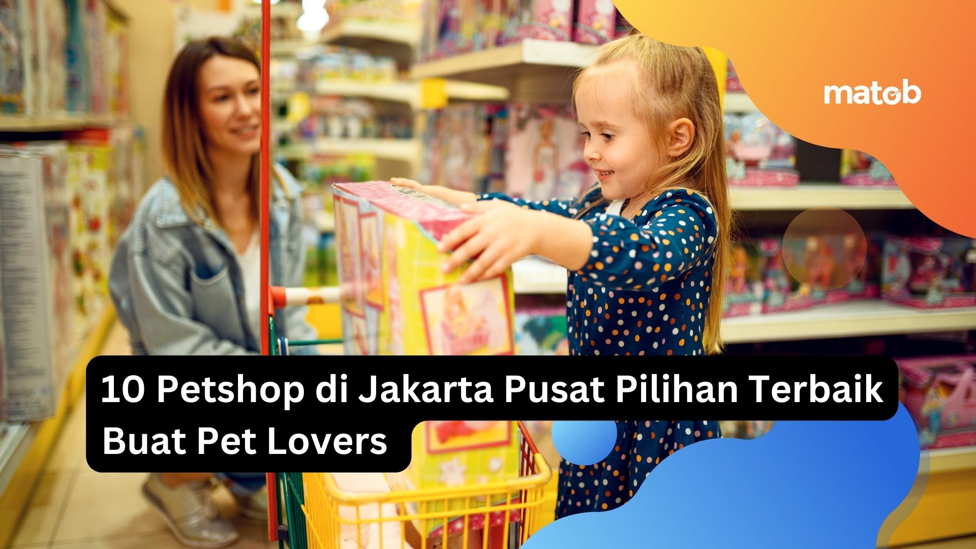 10 Petshop di Jakarta Pusat Pilihan Terbaik Buat Pet Lovers