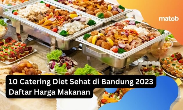 10 Catering Diet Sehat di Bandung 2023 Daftar Harga Makanan 89 10 Catering Diet Sehat di Bandung 2023 Daftar Harga Makanan