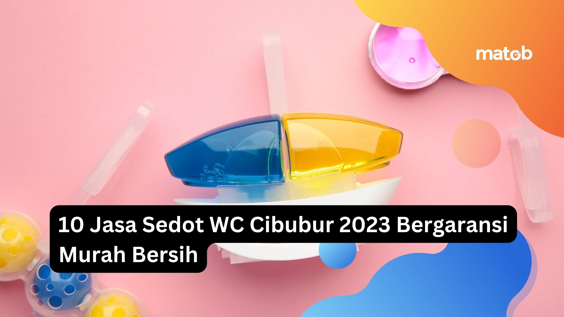 10 Jasa Sedot WC Cibubur 2023 Bergaransi Murah Bersih