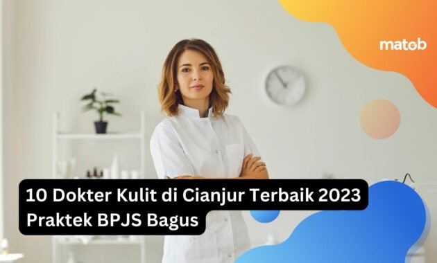 10 Dokter Kulit di Cianjur Terbaik 2023 Praktek BPJS Bagus 28 10 Dokter Kulit di Cianjur Terbaik 2023 Praktek BPJS Bagus