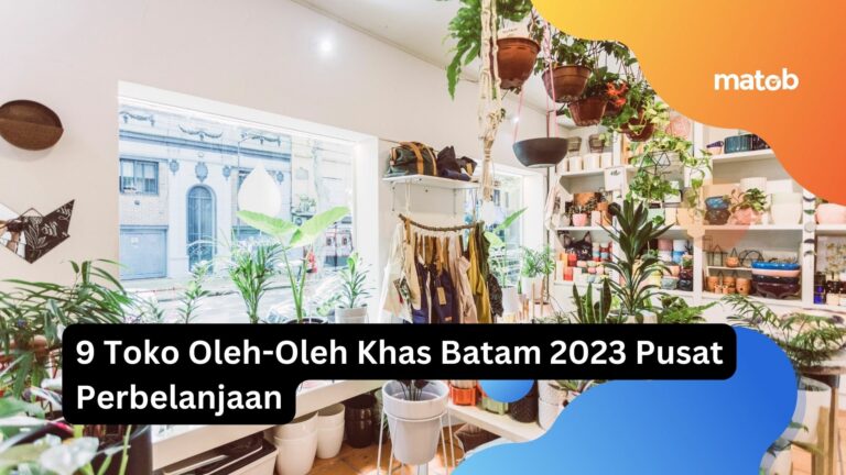 9 Toko Oleh-Oleh Khas Batam 2023 Pusat Perbelanjaan - Matob Bisnis