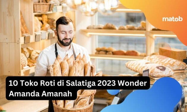 10 Toko Roti di Salatiga 2023 Wonder Amanda Amanah 30 10 Toko Roti di Salatiga 2023 Wonder Amanda Amanah