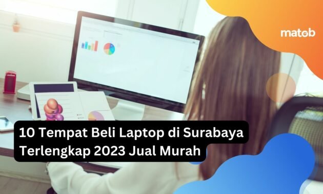 10 Tempat Beli Laptop di Surabaya Terlengkap 2023 Jual Murah 4 10 Tempat Beli Laptop di Surabaya Terlengkap 2023 Jual Murah