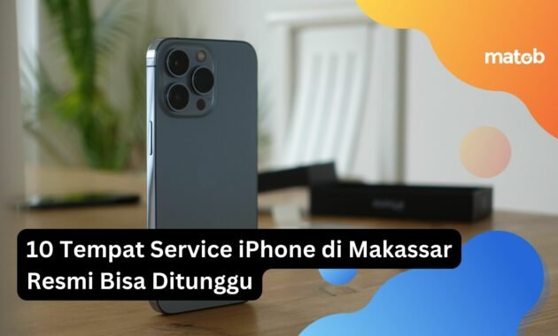 10 Tempat Service iPhone di Makassar Resmi Bisa Ditunggu 14 10 Tempat Service iPhone di Makassar Resmi Bisa Ditunggu