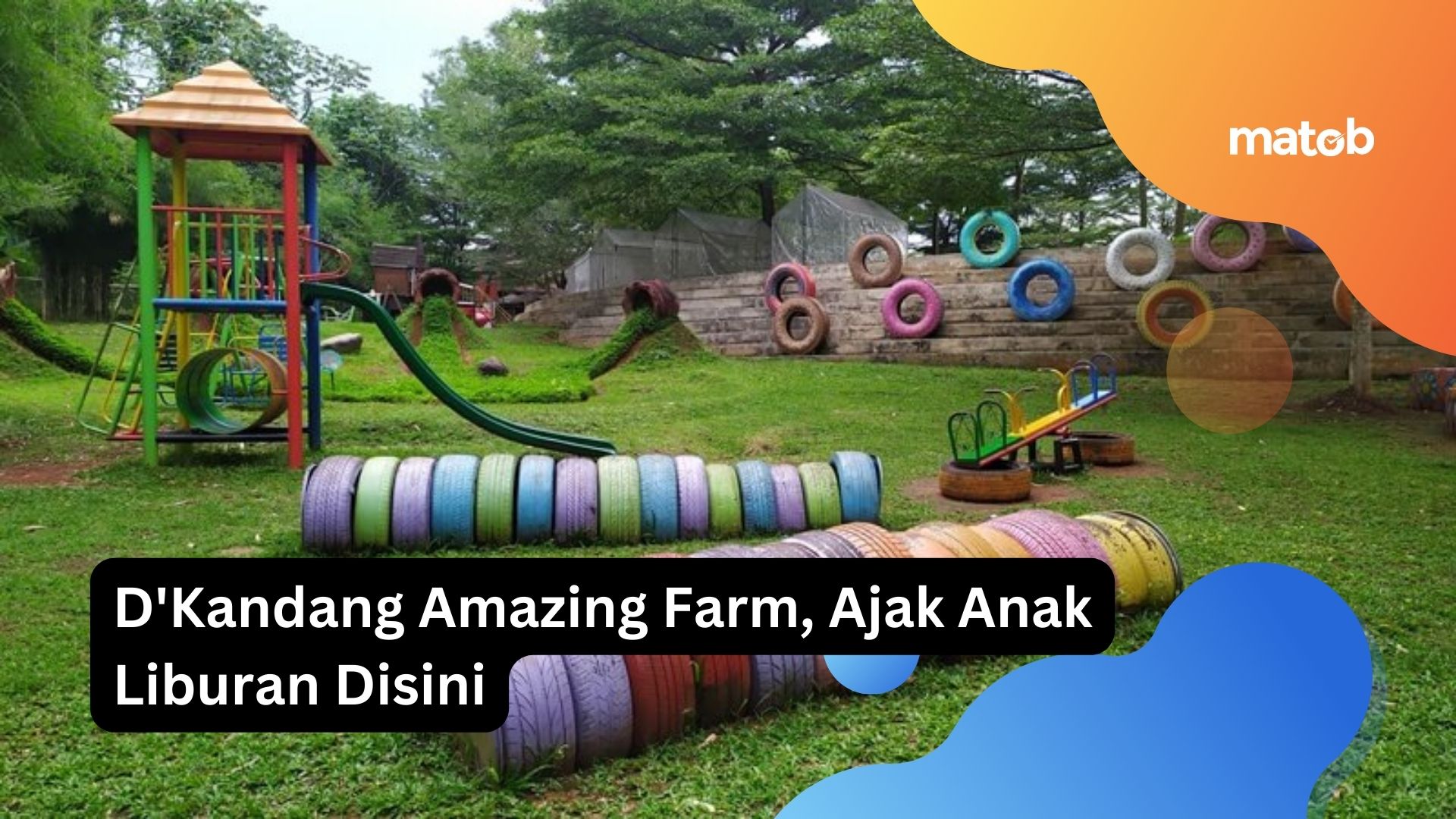 D'Kandang Amazing Farm, Ajak Anak Liburan Disini