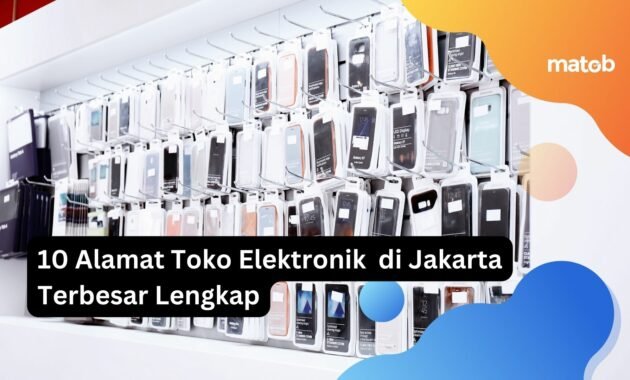 10 Alamat Toko Elektronik di Jakarta Terbesar Lengkap 23 10 Alamat Toko Elektronik di Jakarta Terbesar Lengkap