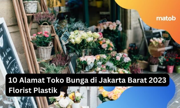 10 Alamat Toko Bunga di Jakarta Barat 2023 Florist Plastik 7 rekomendais aneka toko bunga di Jakarta Barat