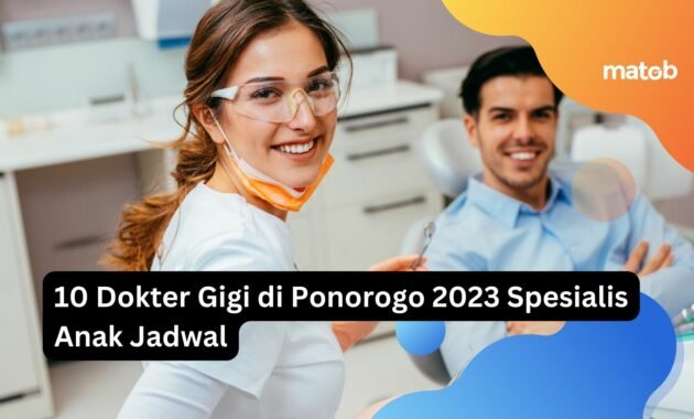 10 Dokter Gigi di Ponorogo 2023 Spesialis Anak Jadwal 20 10 Dokter Gigi di Ponorogo 2023 Spesialis Anak Jadwal