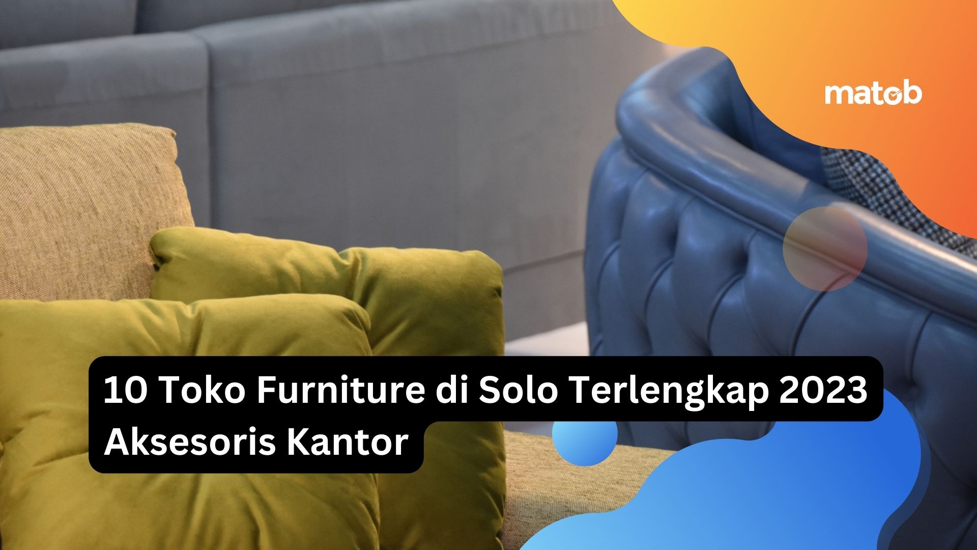 10 Toko Furniture di Solo Terlengkap 2023 Aksesoris Kantor