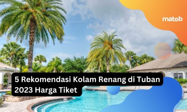 5 Rekomendasi Kolam Renang di Tuban 2023 Harga Tiket 17 5 Rekomendasi Kolam Renang di Tuban 2023 Harga Tiket