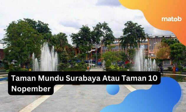 Taman Mundu Surabaya Atau Taman 10 Nopember 25 Taman Mundu Surabaya Atau Taman 10 Nopember