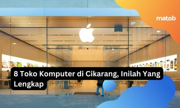 8 Toko Komputer di Cikarang, Inilah Yang Lengkap 74 8 Toko Komputer di Cikarang, Inilah Yang Lengkap