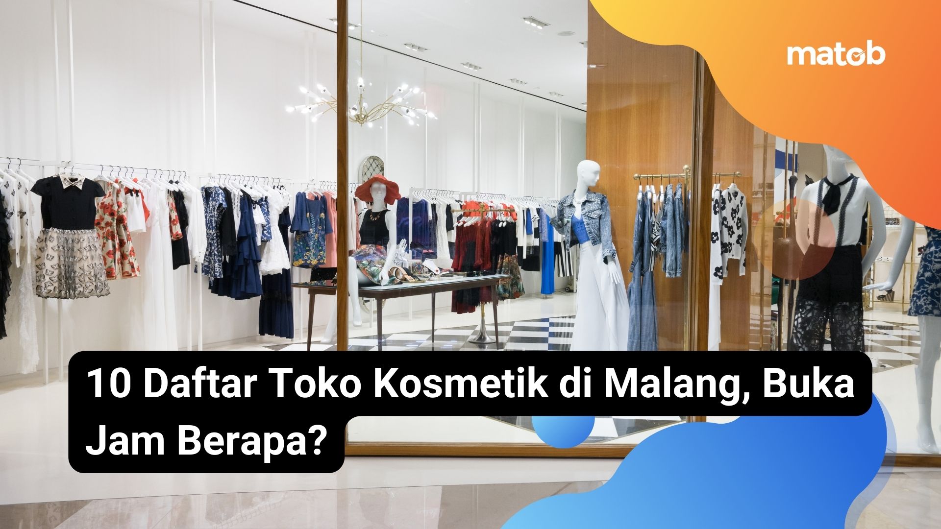 10 Daftar Toko Kosmetik di Malang, Buka Jam Berapa?