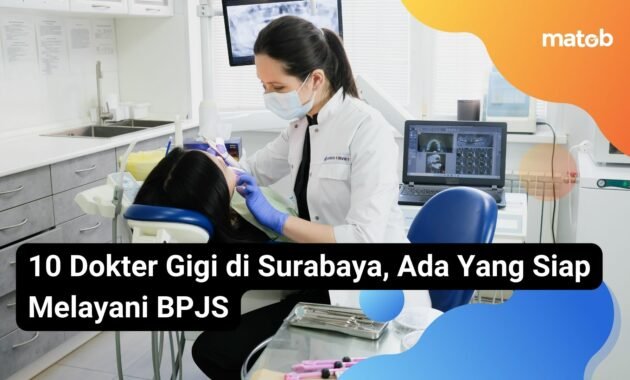 10 Dokter Gigi di Surabaya, Ada Yang Siap Melayani BPJS 4 10 Dokter Gigi di Surabaya, Ada Yang Siap Melayani BPJS