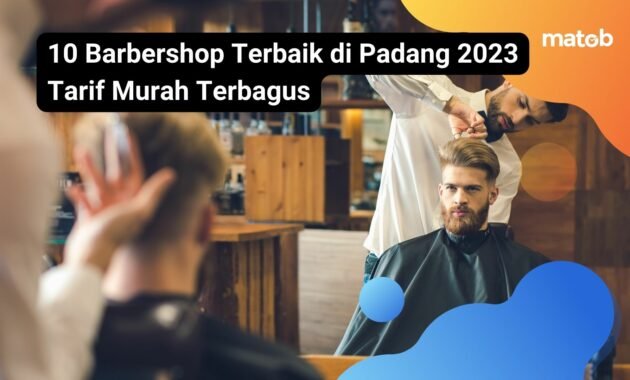 10 Barbershop Terbaik di Padang 2023 Tarif Murah Terbagus 3 10 Barbershop Terbaik di Padang 2023 Tarif Murah Terbagus