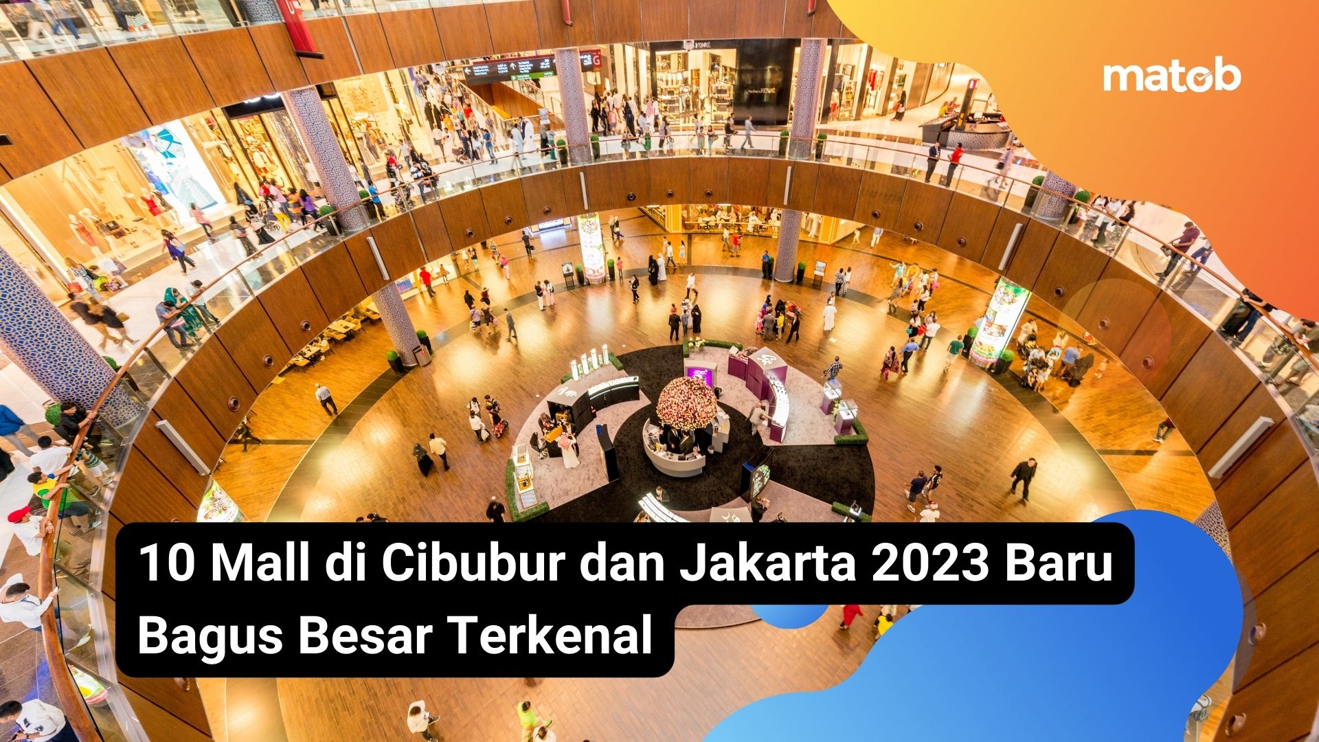 10 Mall di Cibubur dan Jakarta 2023 Baru Bagus Besar Terkenal