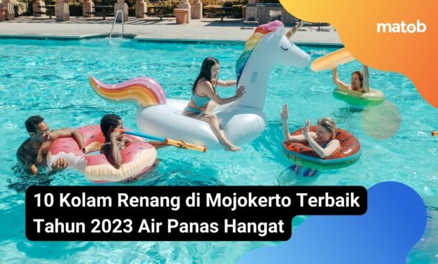 10 Kolam Renang di Mojokerto Terbaik Tahun 2023 Air Panas Hangat