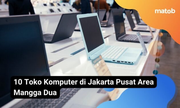 10 Toko Komputer di Jakarta Pusat Area Mangga Dua 18 10 Toko Komputer di Jakarta Pusat Area Mangga Dua