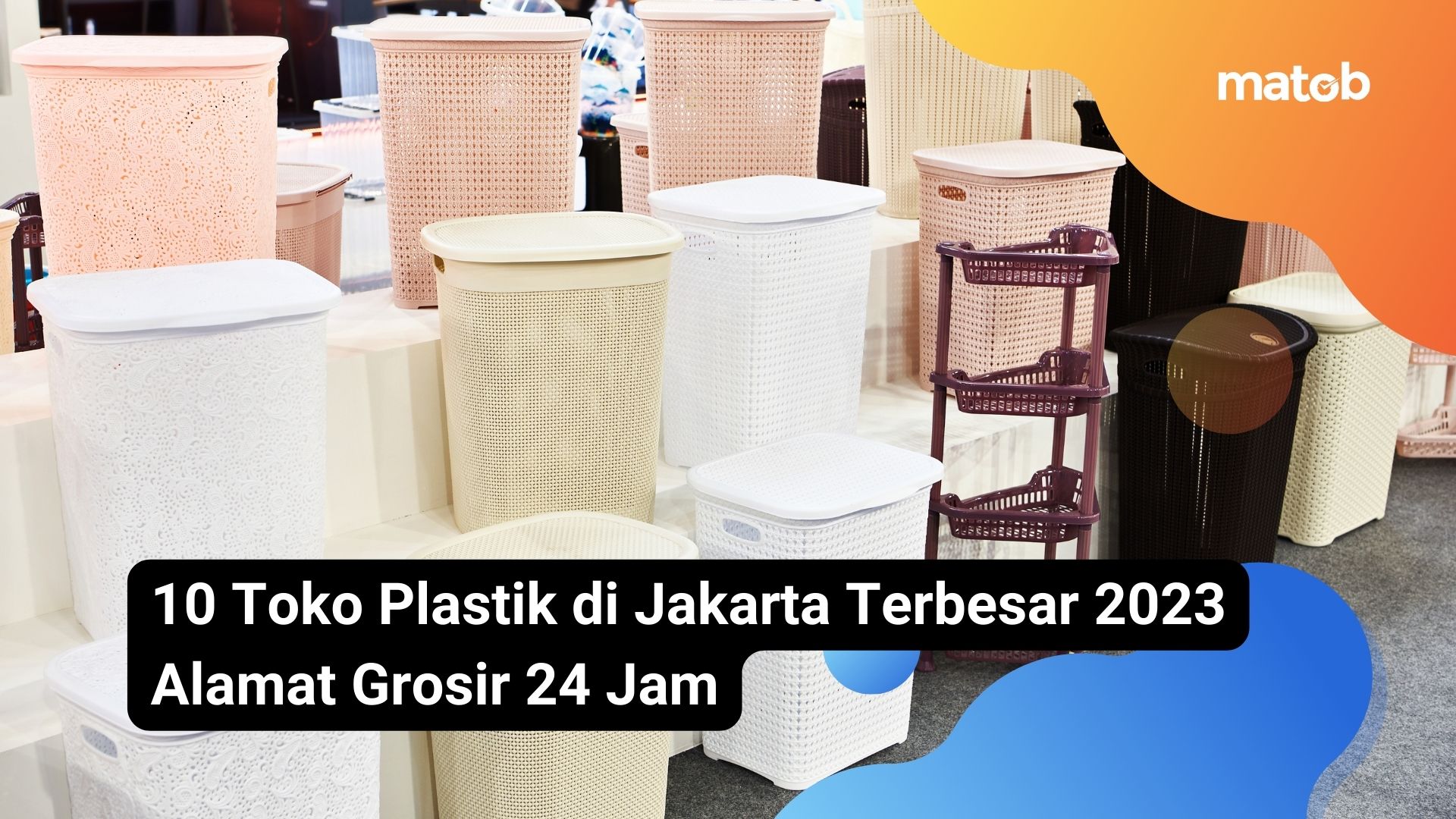 10 Toko Plastik di Jakarta Terbesar 2023 Alamat Grosir 24 Jam