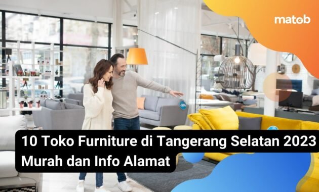 10 Toko Furniture di Tangerang Selatan 2023 Murah dan Info Alamat