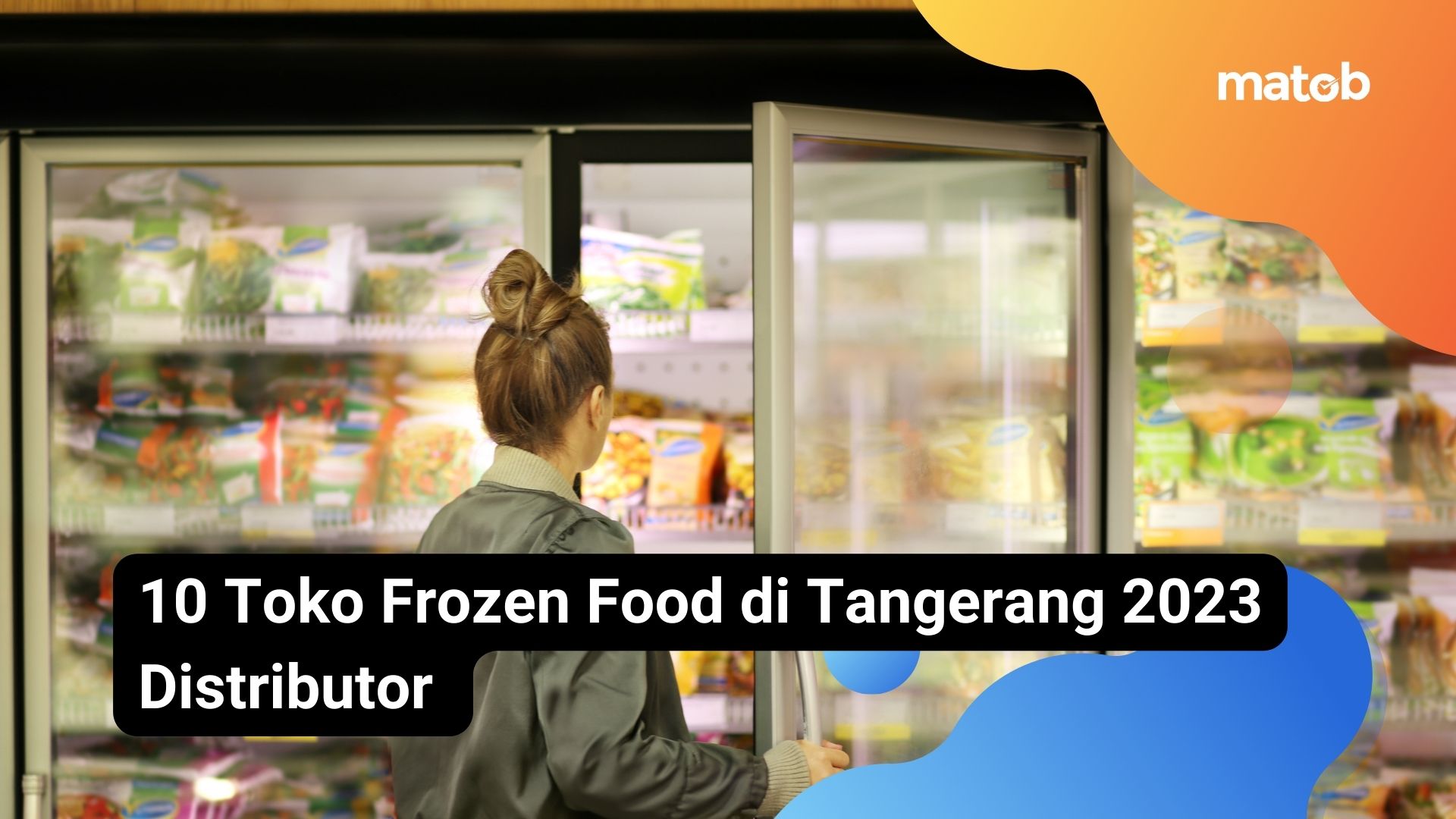 10 Toko Frozen Food di Tangerang 2023 Distributor