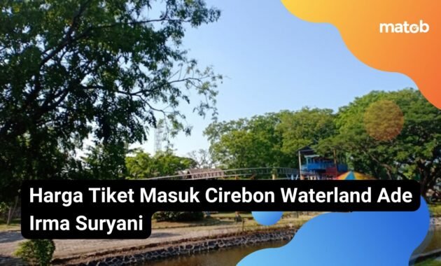 Harga Tiket Masuk Cirebon Waterland Ade Irma Suryani