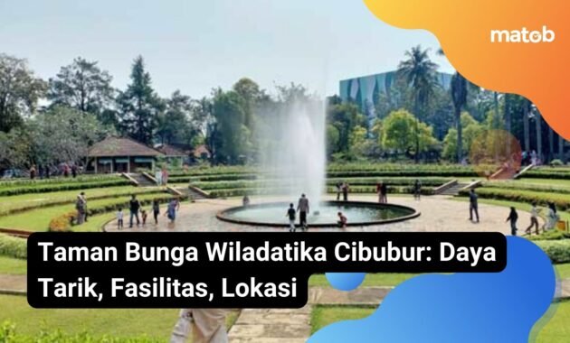 Taman Bunga Wiladatika Cibubur: Daya Tarik, Fasilitas, Lokasi