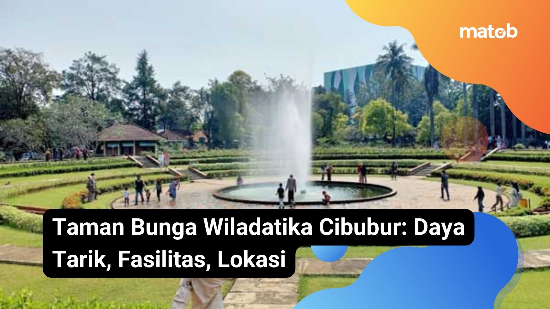 Taman Bunga Wiladatika Cibubur: Daya Tarik, Fasilitas, Lokasi