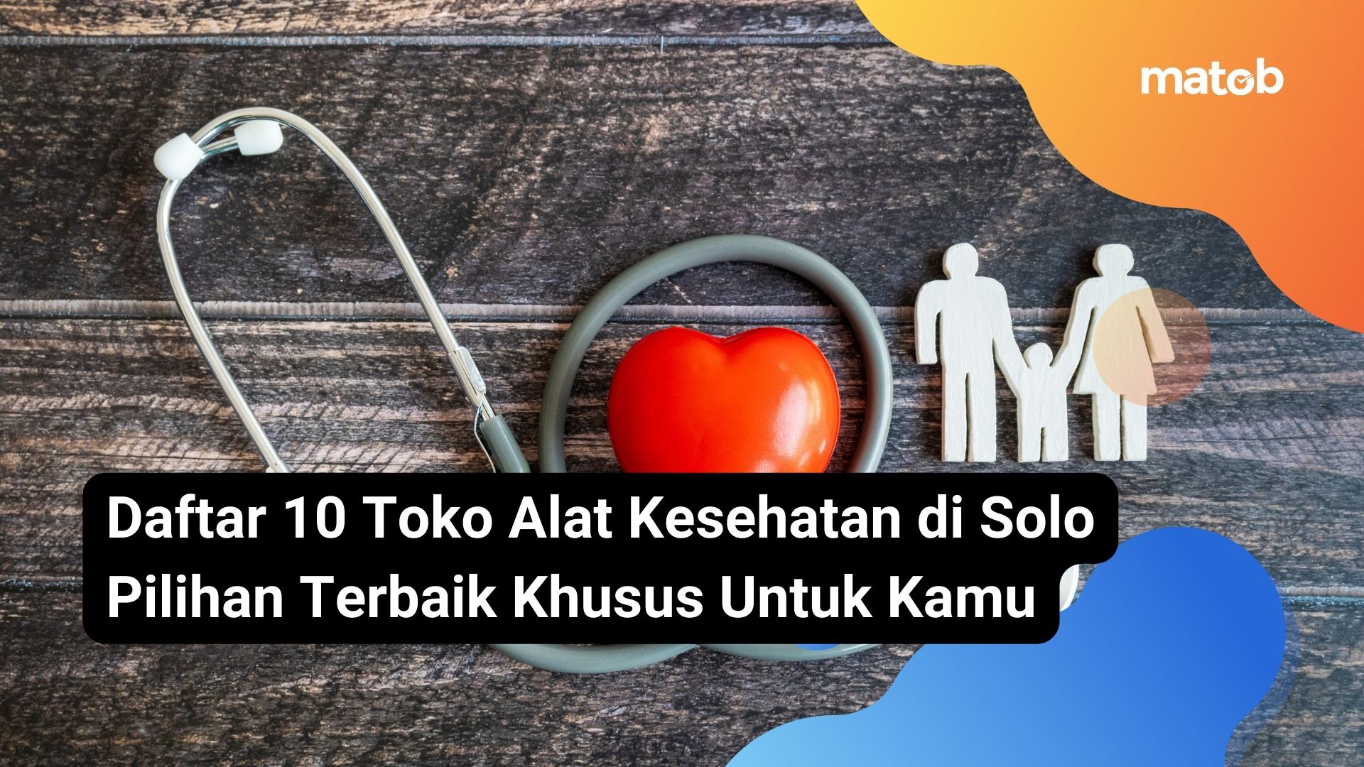 Daftar 10 Toko Alat Kesehatan di Solo Pilihan Terbaik Khusus Untuk Kamu