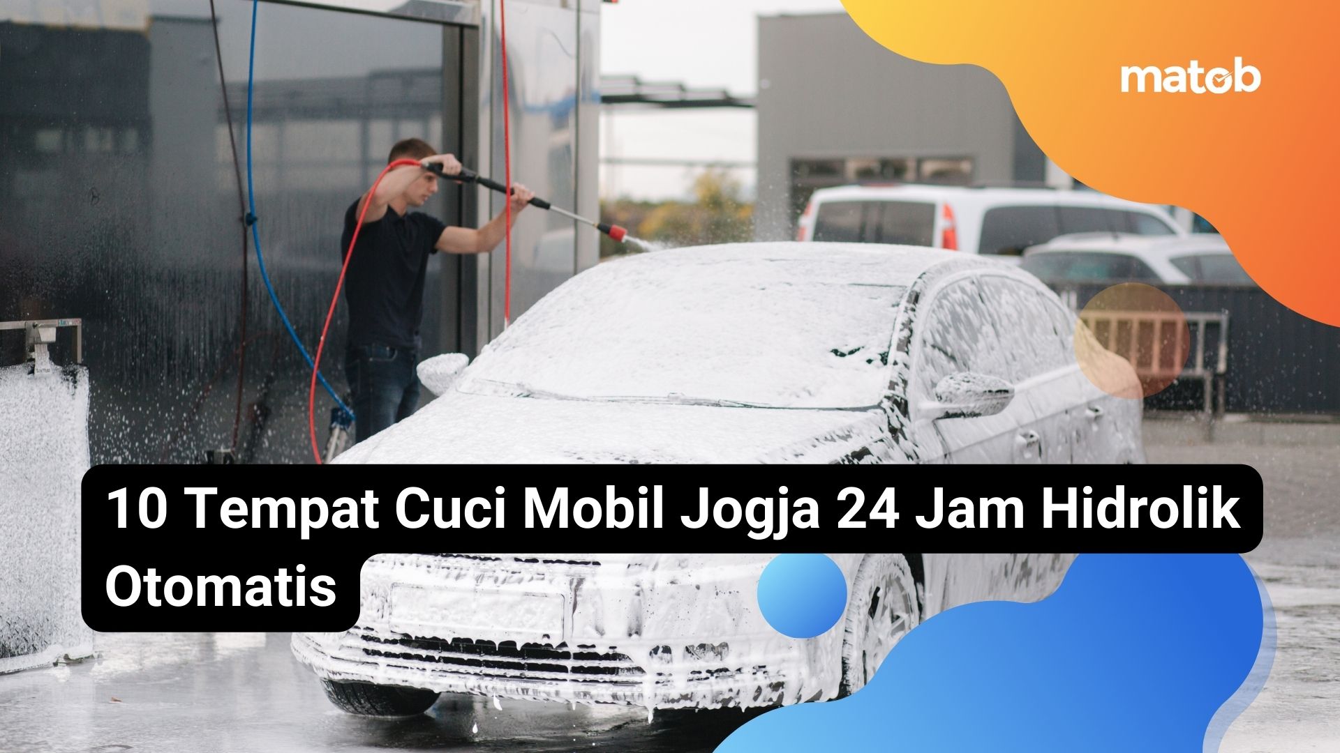 10 Tempat Cuci Mobil Jogja 24 Jam Hidrolik Otomatis