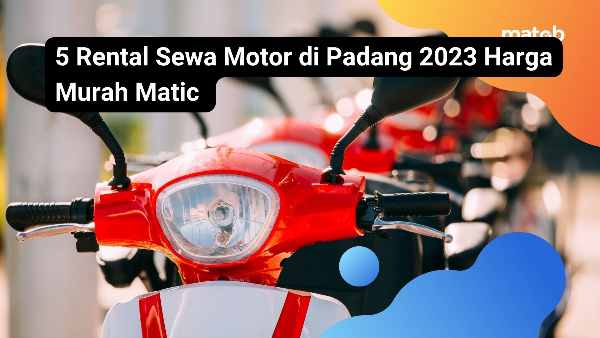 5 Rental Sewa Motor di Padang 2023 Harga Murah Matic