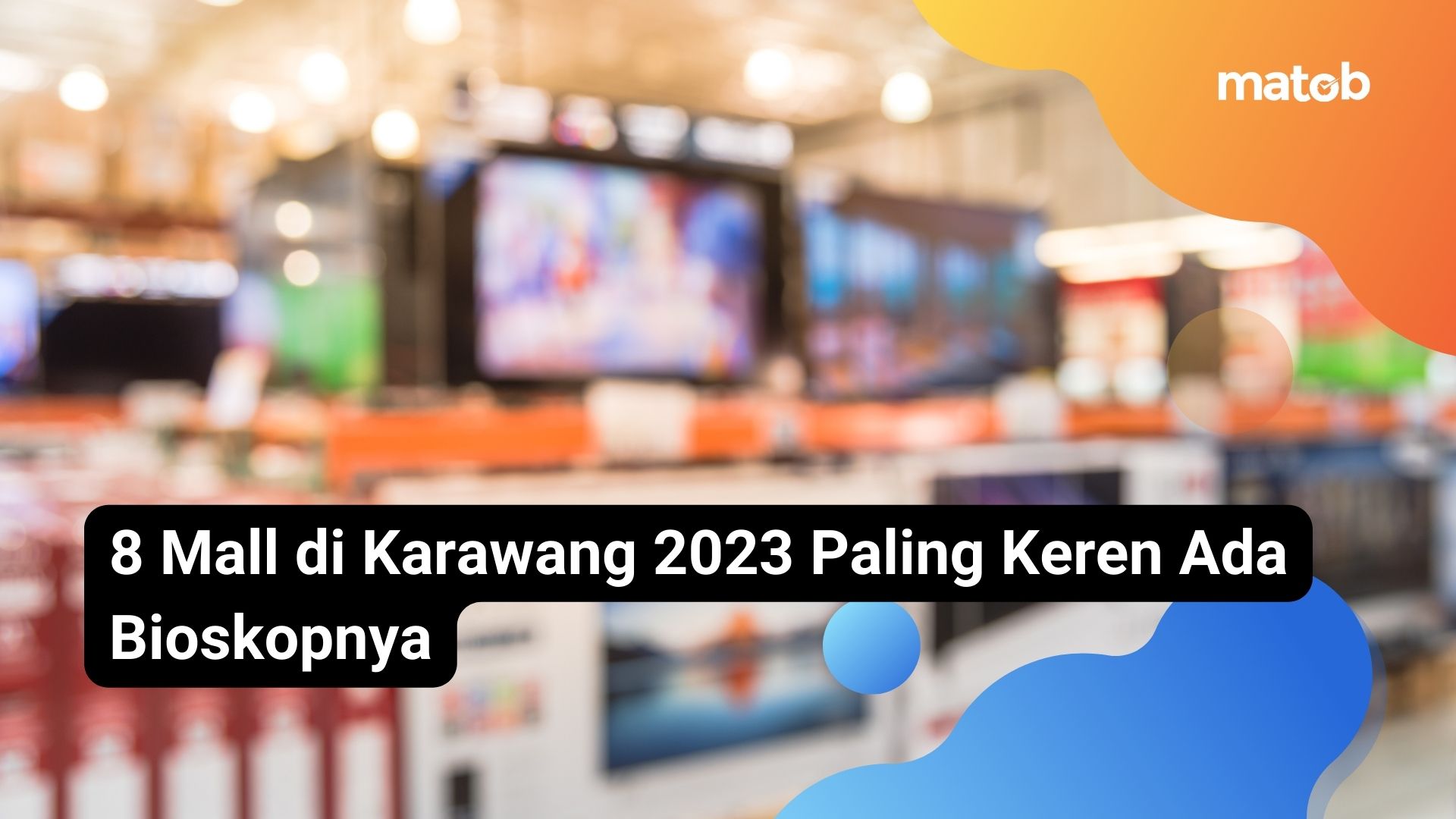 8 Mall di Karawang 2023 Paling Keren Ada Bioskopnya