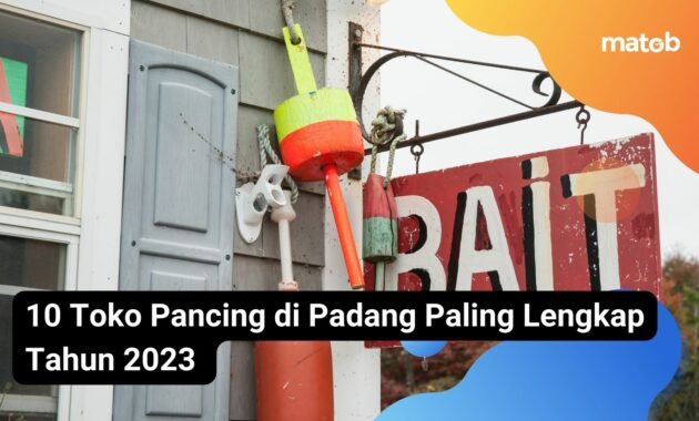 10 Toko Pancing di Padang Paling Lengkap Tahun 2023