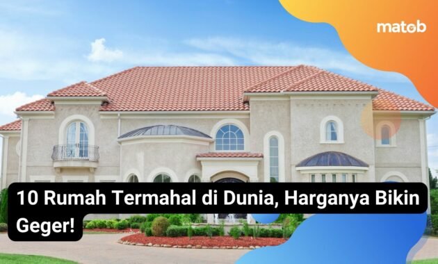 10 Rumah Termahal di Dunia, Harganya Bikin Geger!