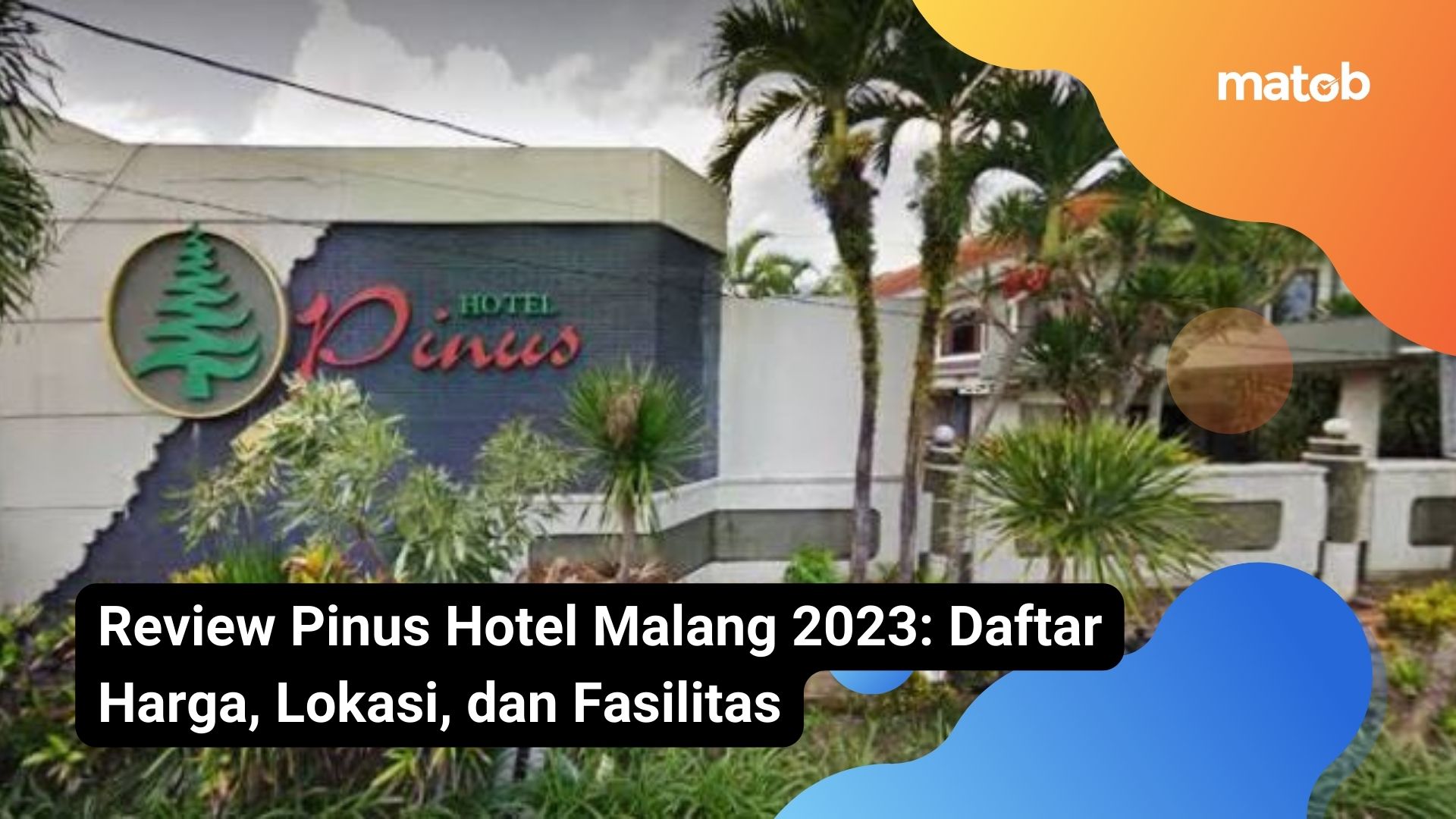 Review Pinus Hotel Malang 2023: Daftar Harga, Lokasi,, dan Fasilitas