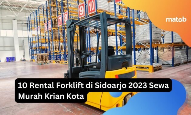 10 Rental Forklift di Sidoarjo 2023 Sewa Murah Krian Kota