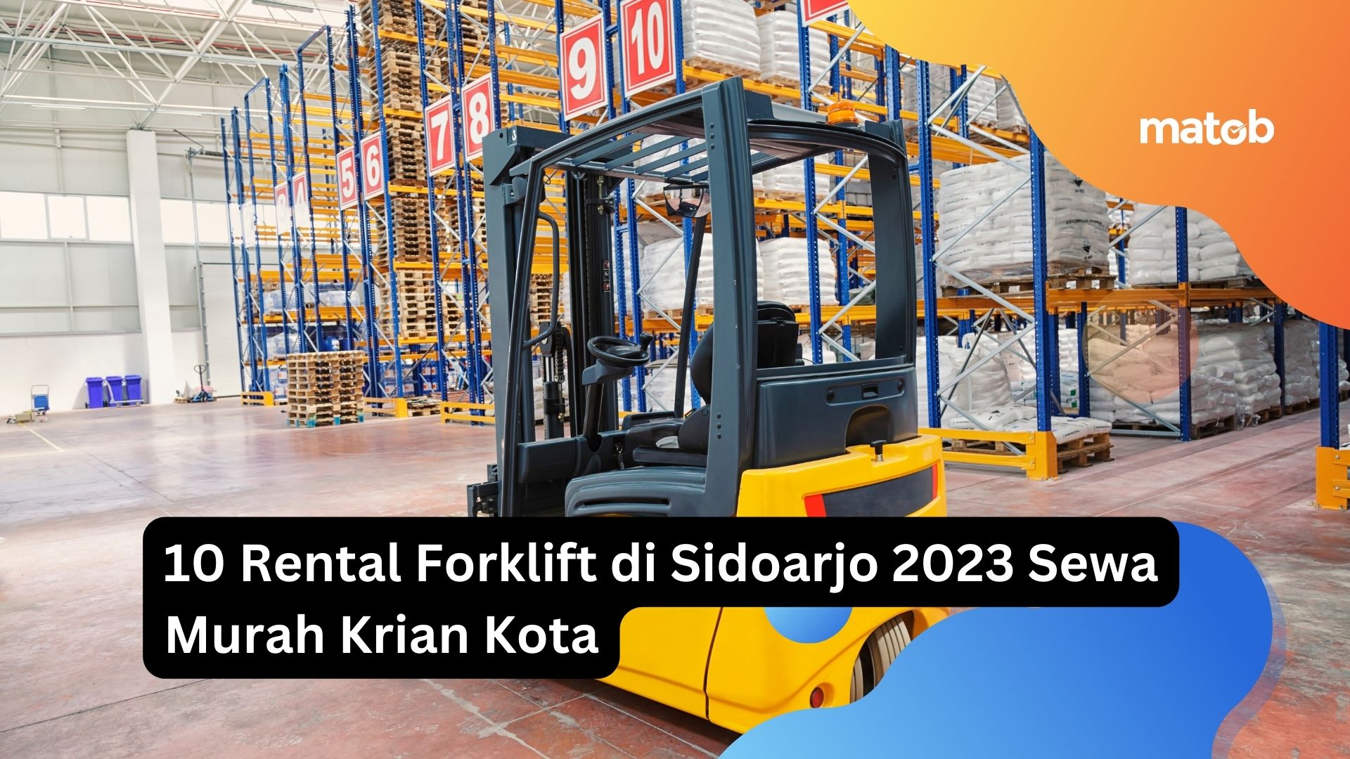 10 Rental Forklift di Sidoarjo 2023 Sewa Murah Krian Kota